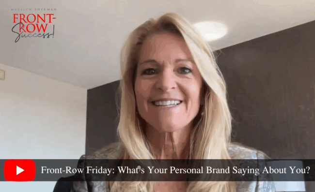 Front-Row Friday: What’s Your Personal Brand Saying About You?