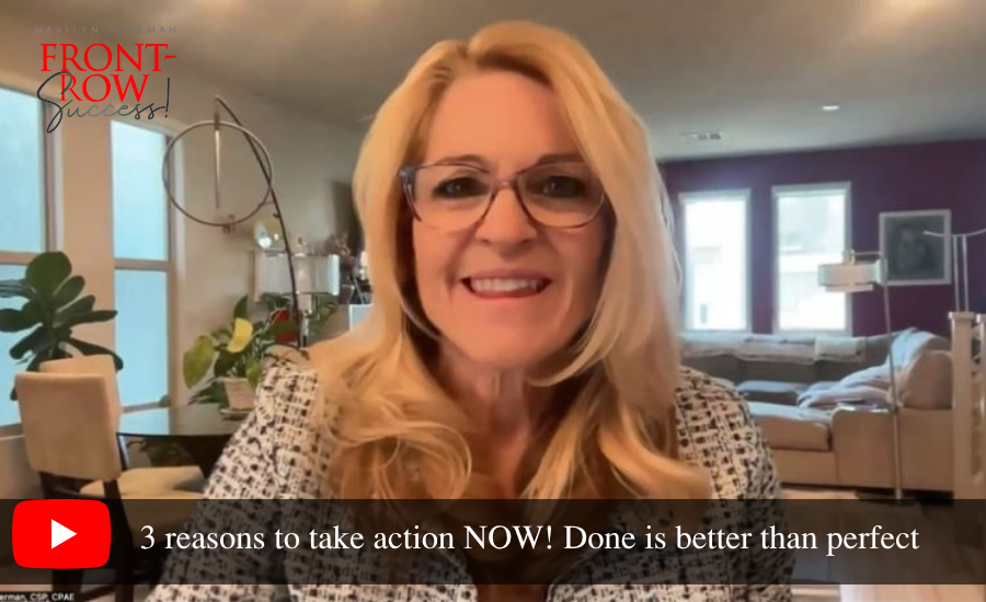 3 reasons to take action NOW! Done is better than perfect